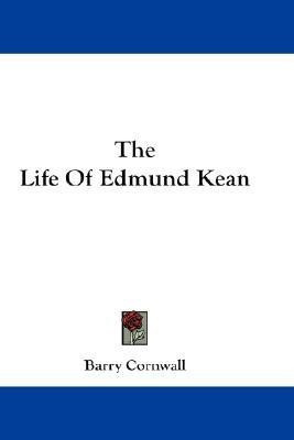 The Life Of Edmund Kean(English, Paperback, Cornwall Barry)