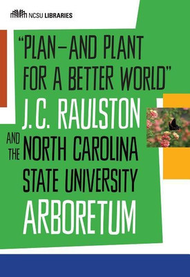 Plan-and Plant for a Better World(English, Paperback, Libraries North Carolina State University)