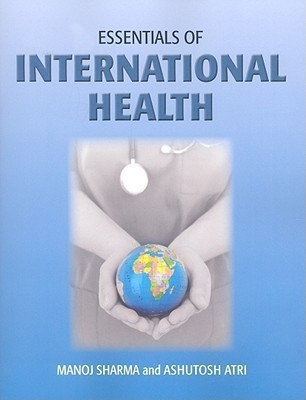 Essentials Of International Health(English, Paperback, Sharma Manoj)