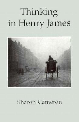 Thinking in Henry James(English, Hardcover, Cameron Sharon)