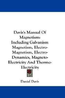 Davis's Manual Of Magnetism(English, Paperback, Davis Daniel)