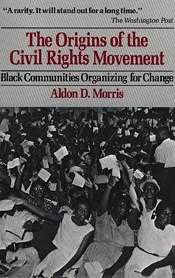 Origins of the Civil Rights Movements(English, Paperback, Morris Aldon D.)