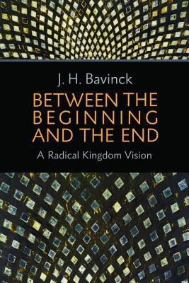 Between the Beginning and the End(English, Paperback, Bavinck J. H.)