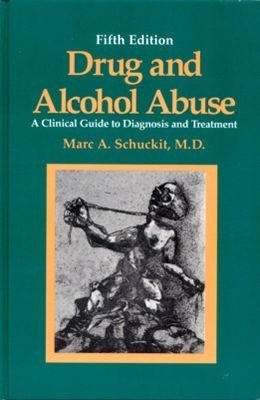 Drug and Alcohol Abuse(English, Hardcover, Schuckit Marc A.)