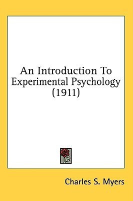 An Introduction To Experimental Psychology (1911)(English, Paperback, Myers Charles S)