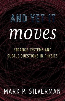 And Yet It Moves(English, Paperback, Silverman Mark P.)