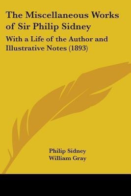 The Miscellaneous Works of Sir Philip Sidney(English, Paperback, Sidney Philip Sir)