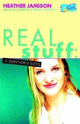Real Stuff - A Survivor`s Guide(English, Paperback, Jamison Heather)