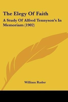 The Elegy Of Faith(English, Paperback, Rader William)