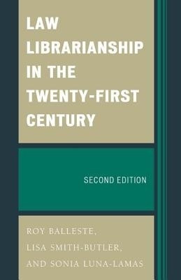 Law Librarianship in the Twenty-First Century(English, Hardcover, Balleste Roy)