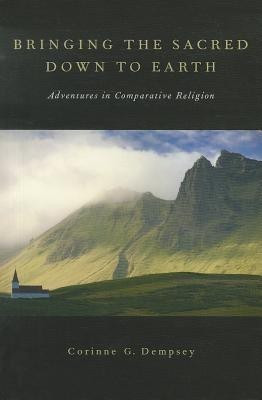 Bringing the Sacred Down to Earth(English, Paperback, Dempsey Corinne G.)