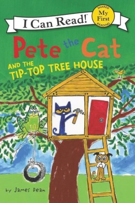 Pete The Cat And The Tip-top Tree House(English, Hardcover, Dean James)