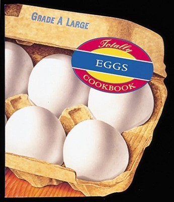 The Totally Eggs Cookbook(English, Paperback, Siegel Helene)