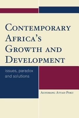 Contemporary Africa's Growth and Development(English, Paperback, Attah-Poku Agyemang)