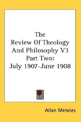 The Review Of Theology And Philosophy V3 Part Two(English, Paperback, unknown)
