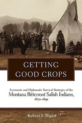 Getting Good Crops(English, Hardcover, Bigart Robert J.)