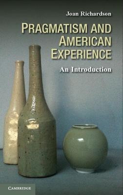 Pragmatism and American Experience(English, Paperback, Richardson Joan)