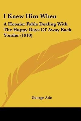 I Knew Him When(English, Paperback, Ade George)