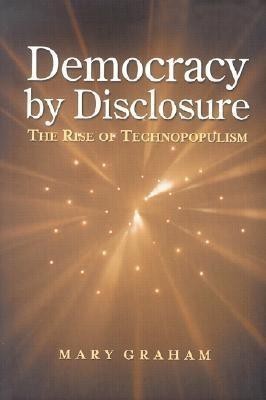 Democracy by Disclosure(English, Hardcover, Graham Mary)