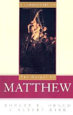 A Commentary on the Gospel of Matthew(English, Paperback, Kirk Albert)