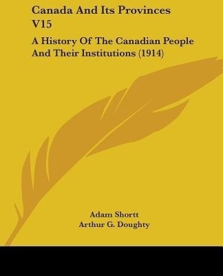 Canada And Its Provinces V15(English, Paperback, unknown)