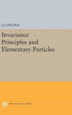 Invariance Principles and Elementary Particles(English, Hardcover, Sakurai Jun John)