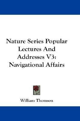 Nature Series Popular Lectures And Addresses V3(English, Paperback, Thomson William Baron)