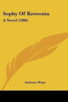 Sophy Of Krovonia(English, Paperback, Hope Anthony)