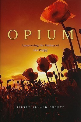 Opium(English, Hardcover, Chouvy Pierre-Arnaud)