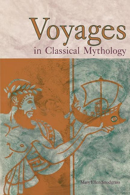 Voyages in Classical Mythology(English, Hardcover, Snodgrass Mary Ellen)
