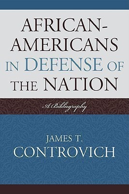 African-Americans in Defense of the Nation(English, Hardcover, Controvich James T.)