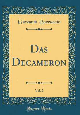 Das Decameron, Vol. 2 (Classic Reprint)(German, Hardcover, Boccaccio Giovanni)