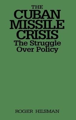 The Cuban Missile Crisis(English, Hardcover, Hilsman Roger)