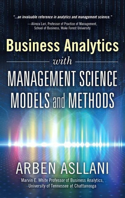 Business Analytics with Management Science Models and Methods(English, Hardcover, Asllani Arben)