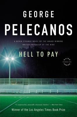 Hell to Pay(English, Paperback, Pelecanos George)