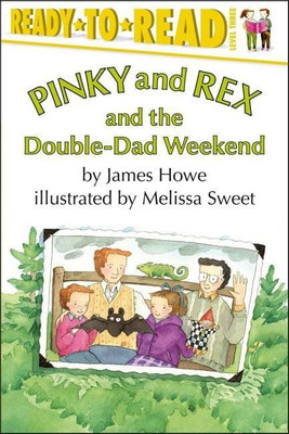 Pinky and Rex and the Double-Dad Weekend(English, Paperback, Howe James)