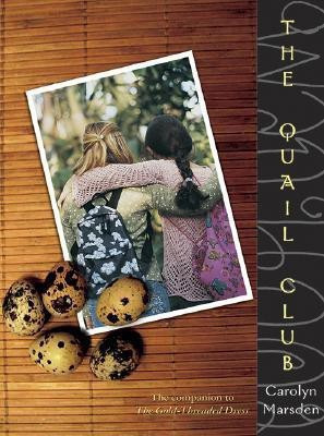 Quail Club(English, Hardcover, Marsden Carolyn)