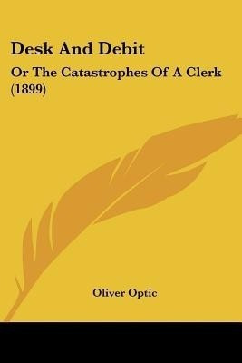Desk And Debit(English, Paperback, Optic Oliver Professor)