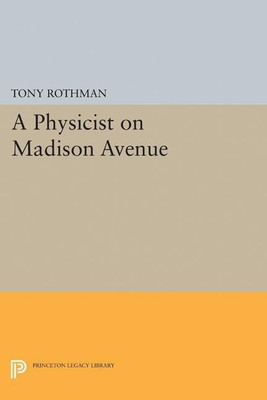 A Physicist on Madison Avenue(English, Paperback, Rothman Tony)