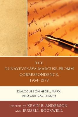 The Dunayevskaya-Marcuse-Fromm Correspondence, 1954-1978(English, Paperback, unknown)