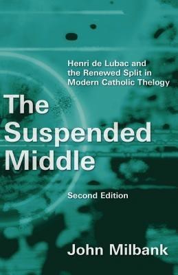 The Suspended Middle(English, Paperback, Milbank John)