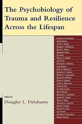 The Psychobiology of Trauma and Resilience Across the Lifespan(English, Hardcover, unknown)