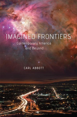 Imagined Frontiers(English, Paperback, Abbott Carl)