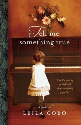 Tell Me Something True(English, Paperback, Cobo Leila)
