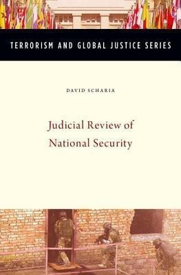 Judicial Review of National Security(English, Hardcover, Scharia David)