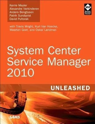 System Center Service Manager 2010 Unleashed(English, Paperback, Meyler Kerrie)