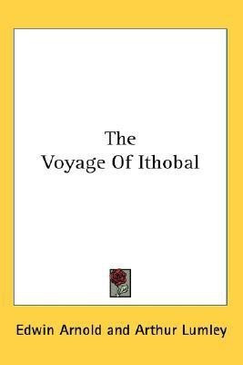 The Voyage Of Ithobal(English, Paperback, Arnold Edwin Sir)