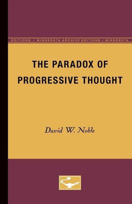 The Paradox of Progressive Thought(English, Paperback, Noble David W.)