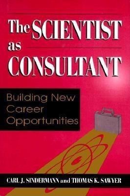 The Scientist as Consultant(English, Paperback, Sindermann Carl J.)