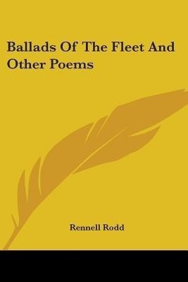 Ballads Of The Fleet And Other Poems(English, Paperback, Rodd Rennell)